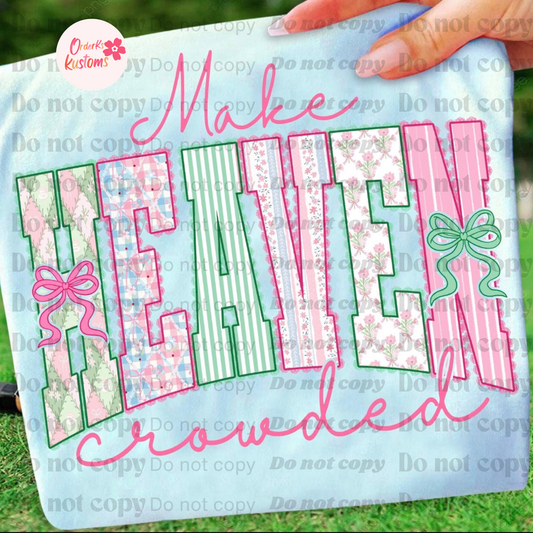 Make Heaven Crowded Tee