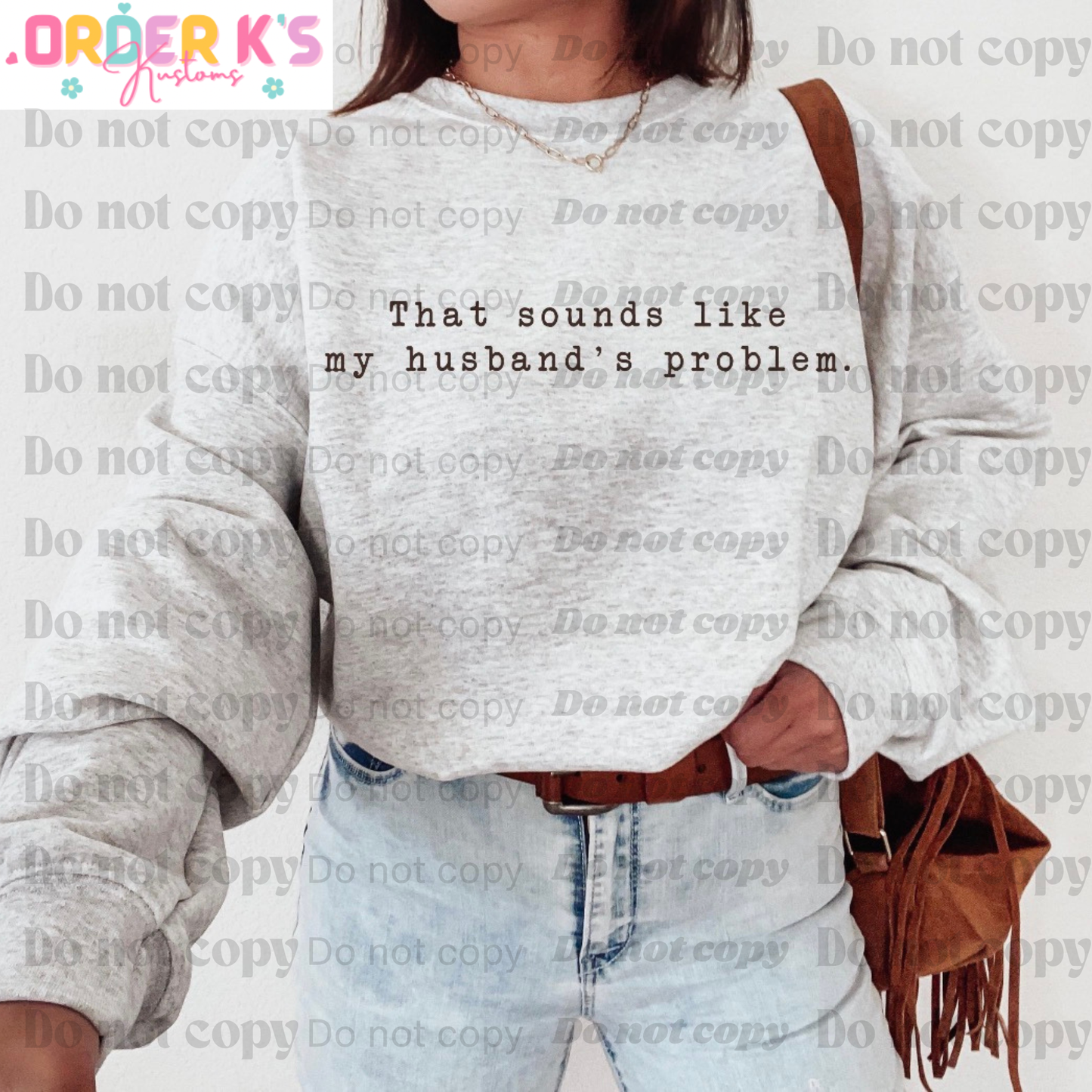 My husbands problem Tee