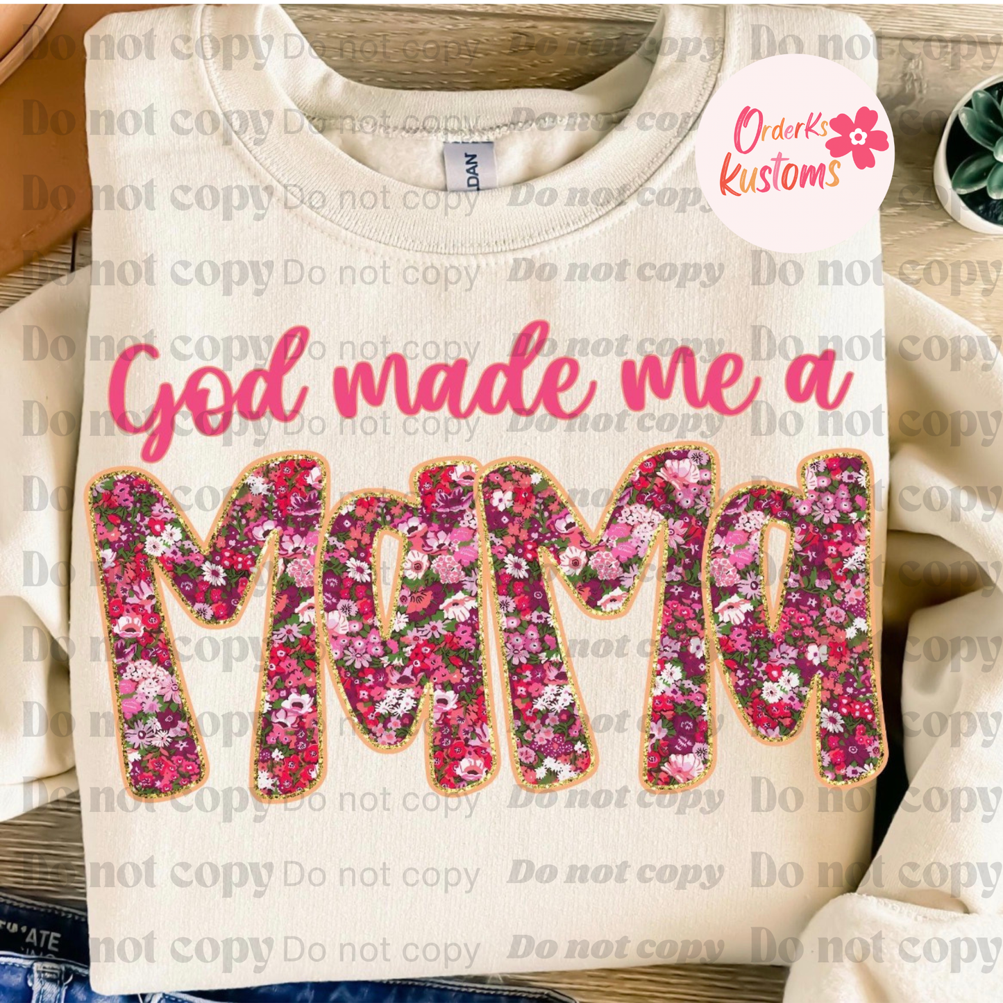 God made me a Mama Tee