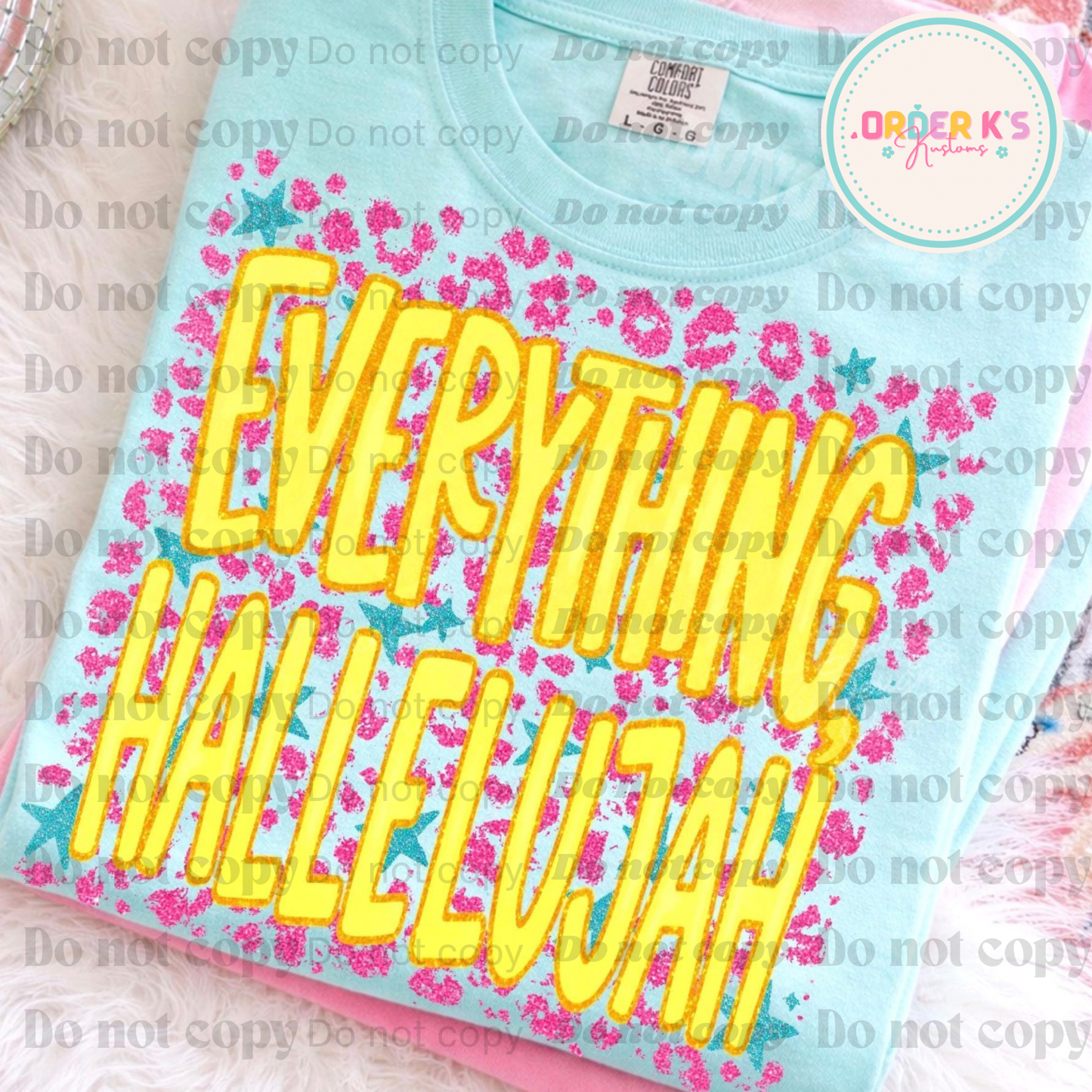 Everything Hallelujah Tee