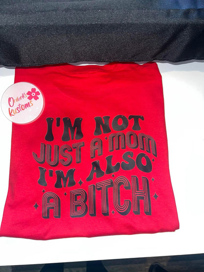 Not just a Mom Tee