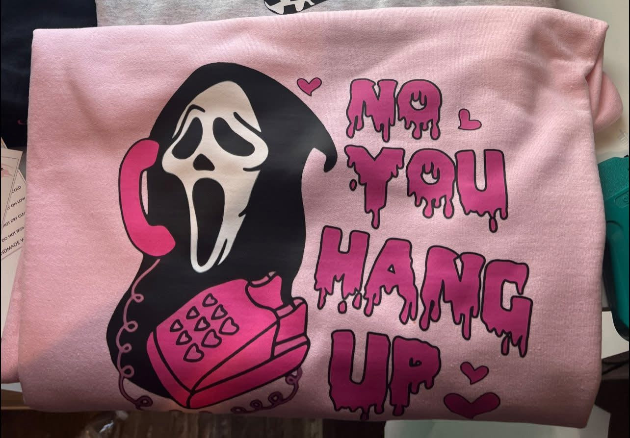 No You Hang Up Valentine’s Tee
